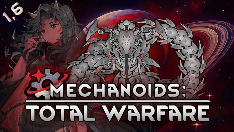 Mechanoids Total Warfare Mod: Guide – Everything You Need to Know Mechanoids Total Warfare